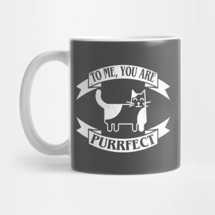 To me, you are purrfect. Love catually. Mug